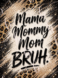 Mama Mommy Mom BRUH